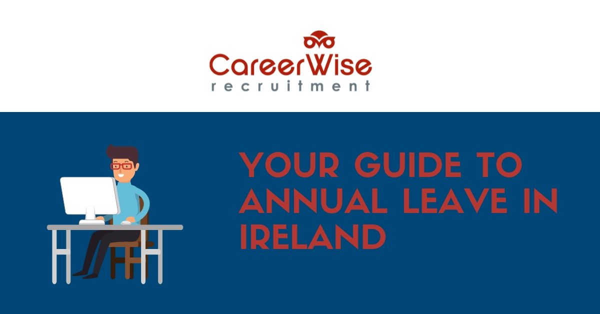Your Guide To Annual Leave in Ireland
